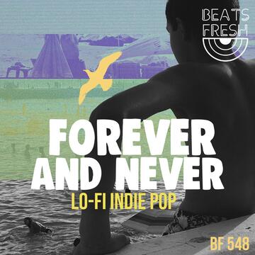 Forever And Never - Lo-Fi Indie Pop album cover
